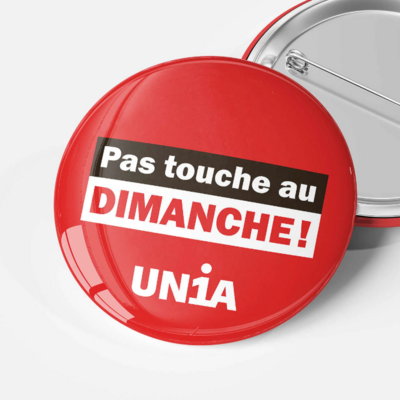 pin avec le texte Pas touche au dimanche Unia